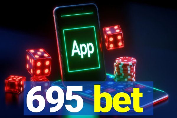 695 bet